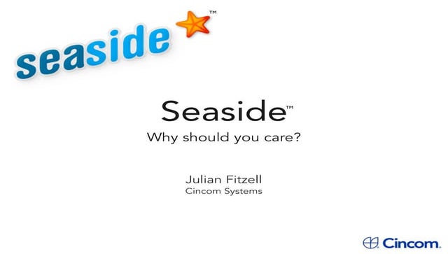 Seaside - Why should you care? (OSDC.fr 2010)