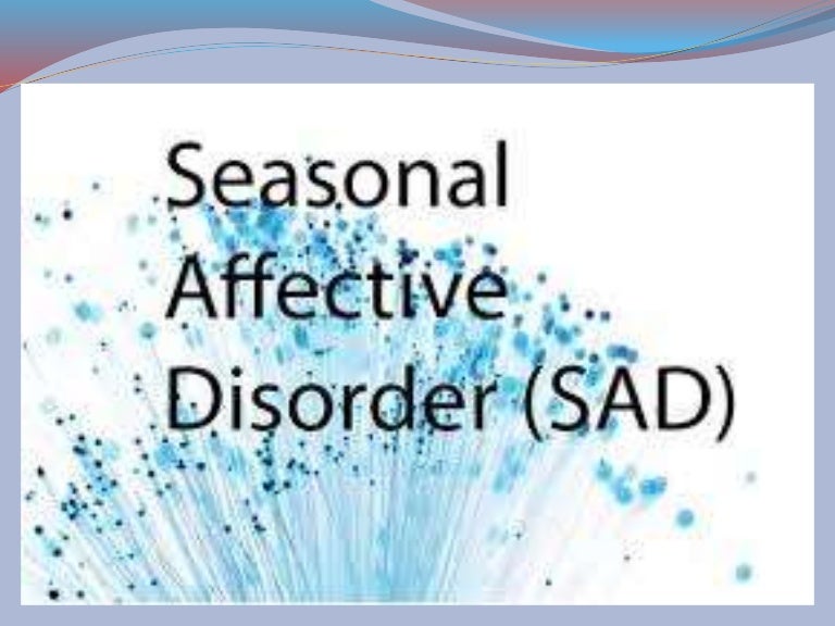 Seasonal affective disorder