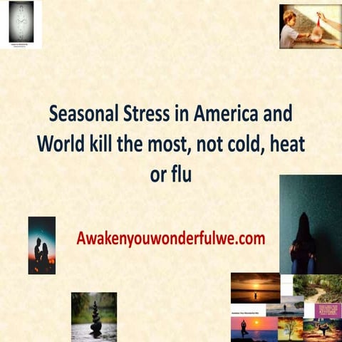 Seasonal stress in america and world kill the most, not cold, heat or flu