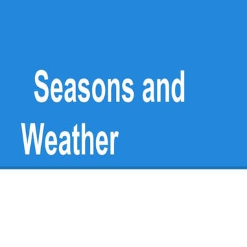 Seasons and Weather