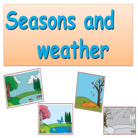 Seasons and weather