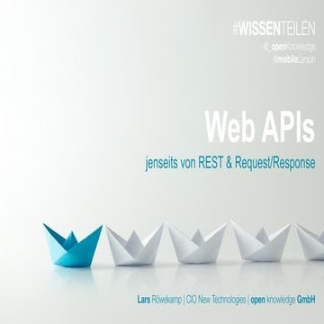 Web-API-Design jenseits von REST und Request/Response