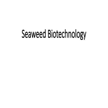 Seaweed Biotechnology.pptx tells about algal