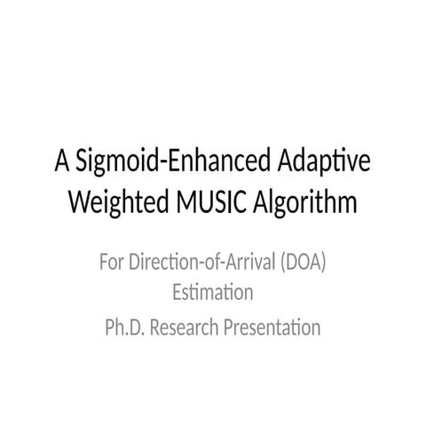 Sigmoid-Enhanced Adaptive Weighted MUSIC Algorithm for Robust DOA ...