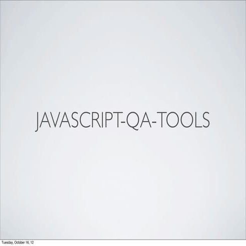 JavaScript QA Tools | PPT