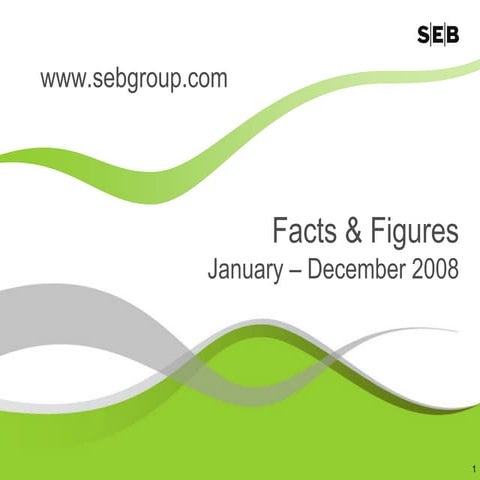 SEB Facts And Figures January December 2008