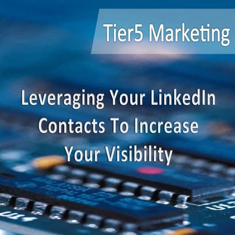 Leverage LinkedIn to Increase Your Visibility