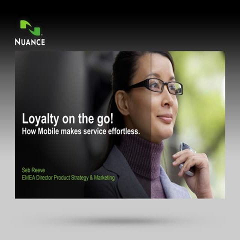 Loyalty on the go! How Mobile makes service effortless.