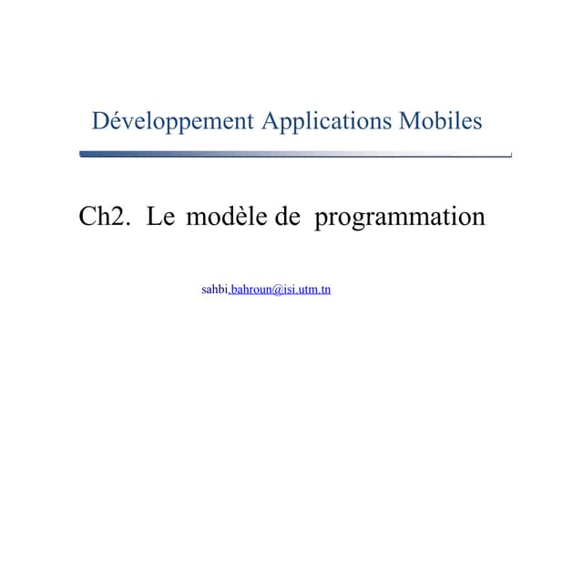 sec 2 - chap 2 - Modèle de programmation Android - Android_Modèle_Programmati...