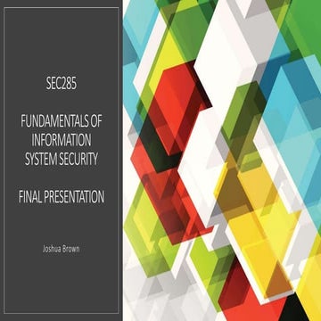 Sec285 final presentation_joshua_brown