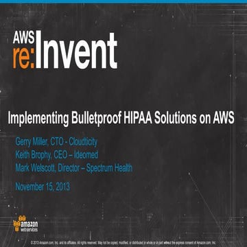 Implementing Bullet-Proof HIPAA Solutions on AWS (SEC306) | AWS re:Invent 2013