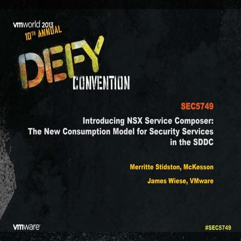 VMworld 2013: Introducing NSX Service Composer: The New Consumption Model for...