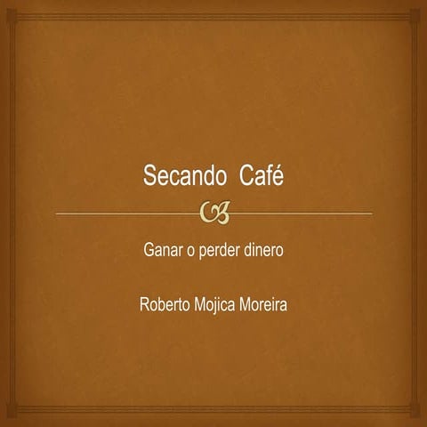 Secando  café