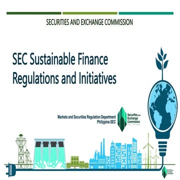 SEC Sustainable Finance Regulations and Initiatives - Atty Valencia ...