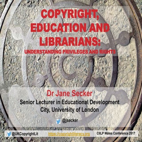 Copyright, Education and Librarians: understanding privileges and rights 