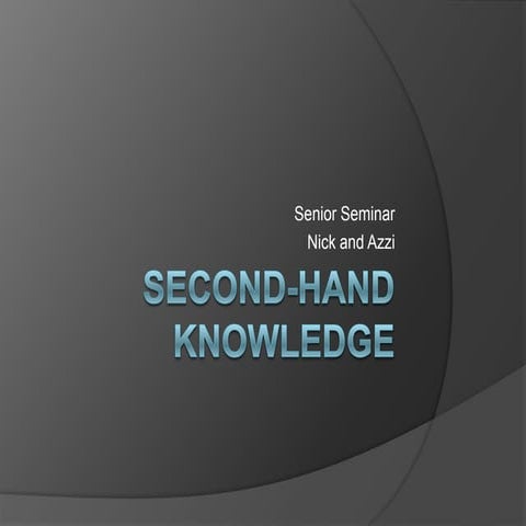 Second hand knowledge presentation
