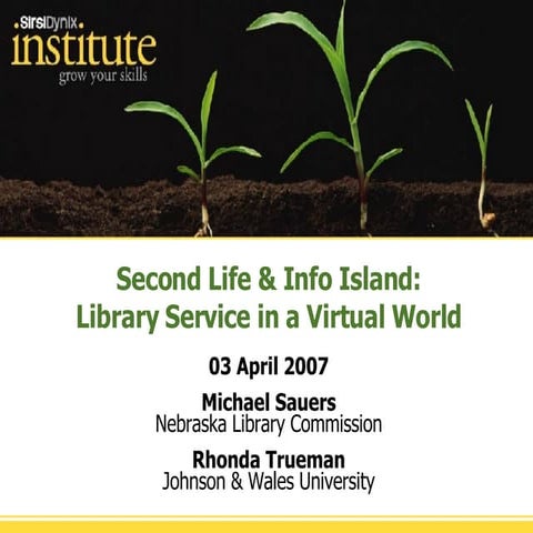 Second Life & Info Island: Library Service in a Virtual World