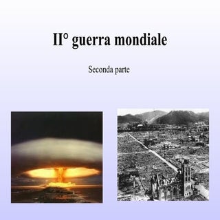 La Seconda Guerra Mondiale (seconda...