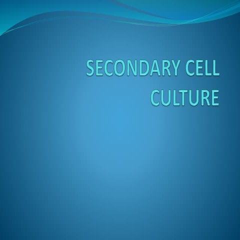 Secondary cell culture