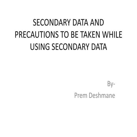 Secondary data and precautions to be taken while