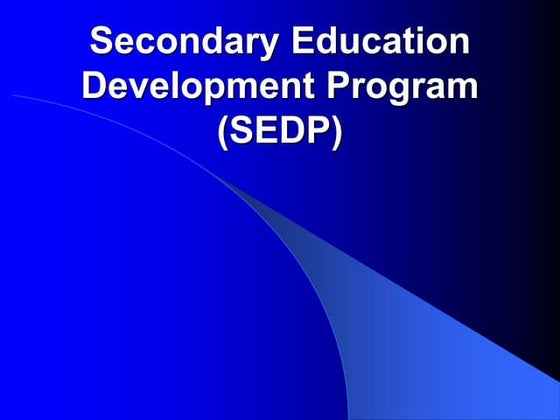 SEDP (Secondary Education Development Program).pptx