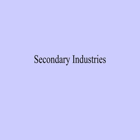Secondary Industries