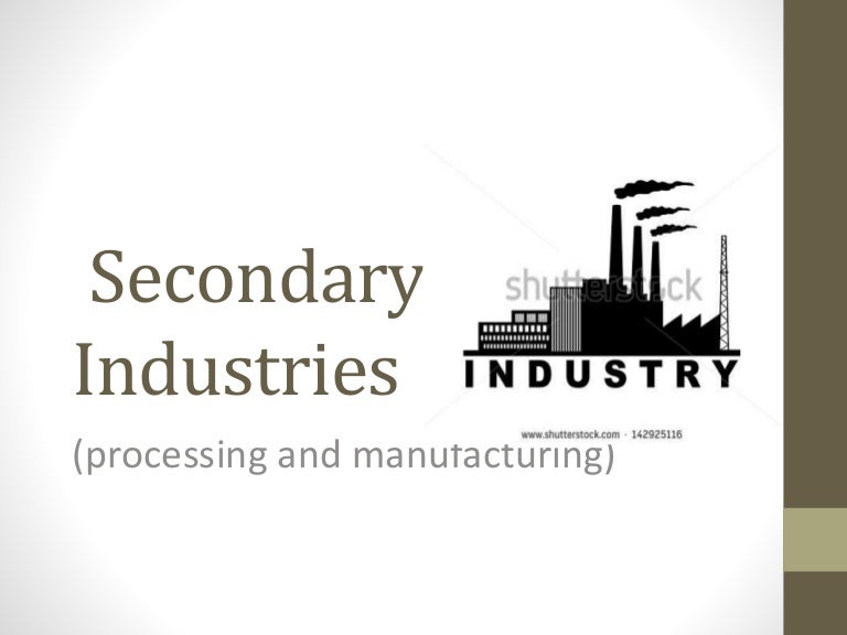 Secondary industries