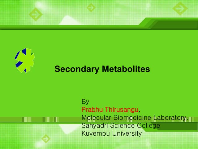 Secondary metabolites