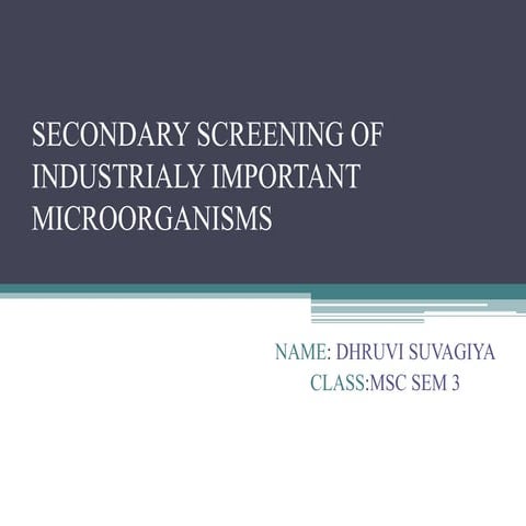 Secondary screening of industrial important microbes   