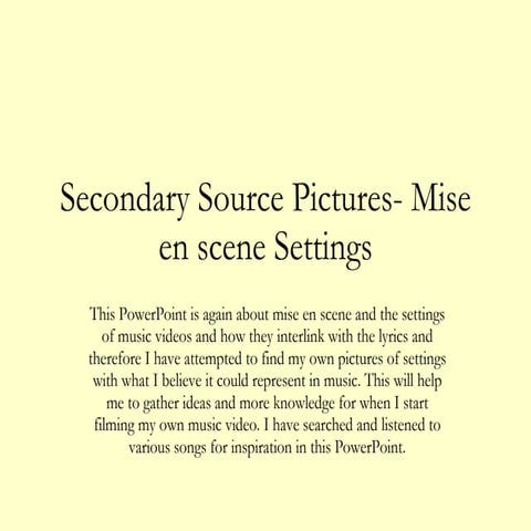 Secondary Source Pictures  Mise En Scene Settings