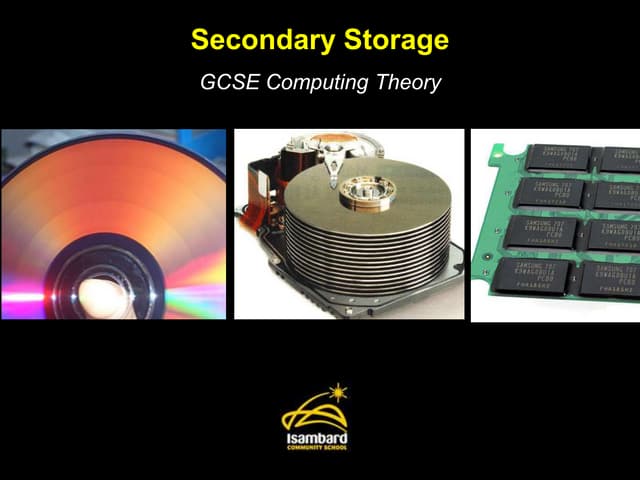 Secondary storage