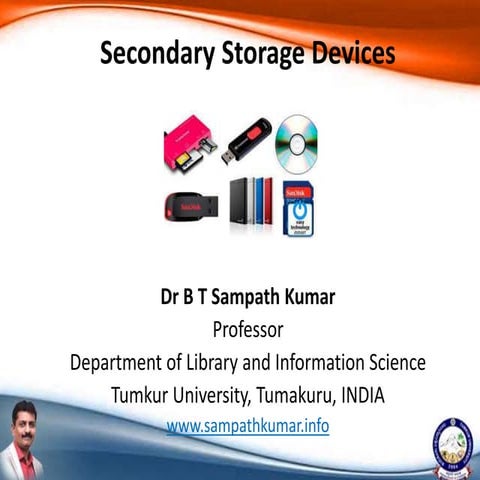 Secondary storage devices