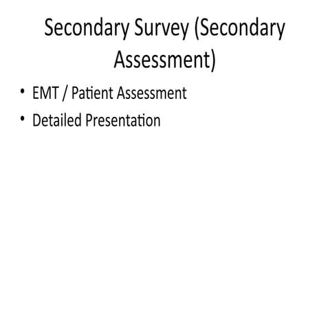 Secondary_Survey_Presentation-1.pptx EMT | PPTX