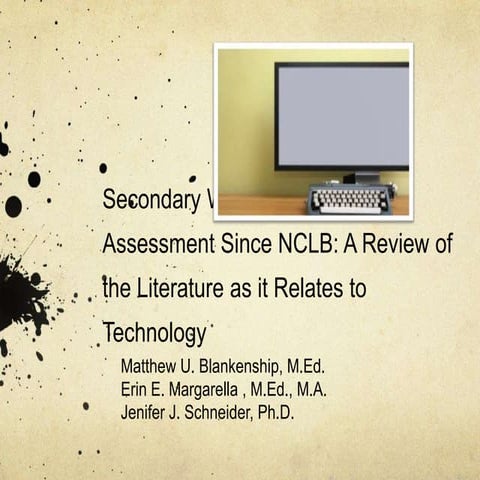 Secondary writing instruction and assessment since nclb  a review of the lite...