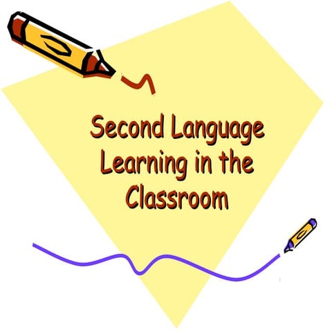 Second language learning_classroom | PPT | Education