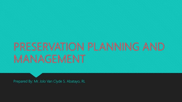 PRESERVATION PLANNING AND MANAGEMENT