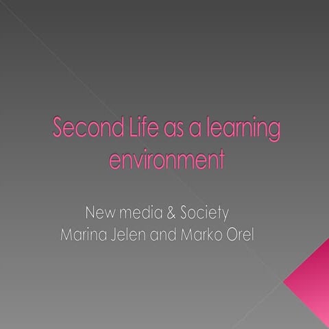 Second life as a learning environment presentation