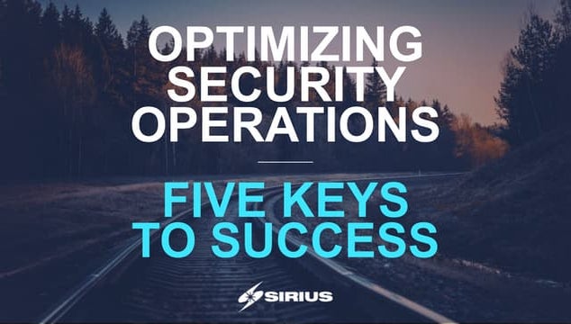 Optimizing Security Operations: 5 Keys to Success