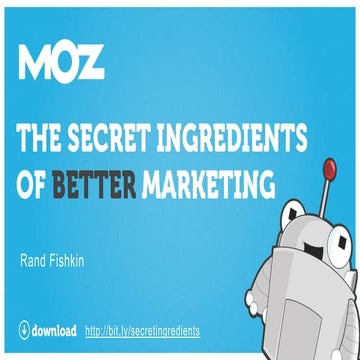 Secret Ingredients of Better Marketing