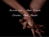 Secrete love ... amor secreto   by ...