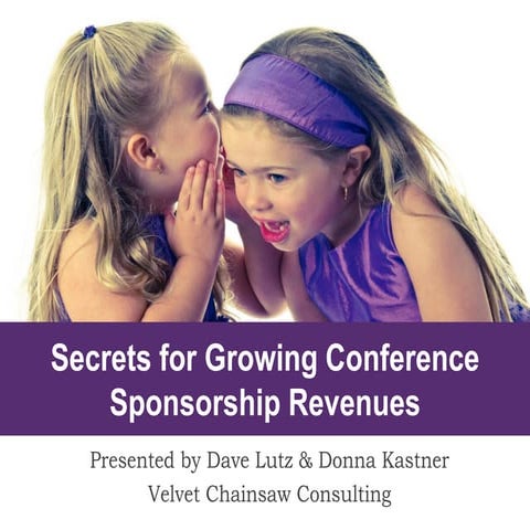 Secrets for Growing Conference Sponsorship Revenues