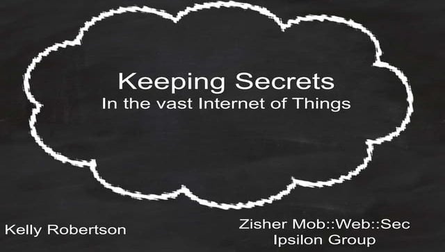 Keeping Secrets on the Internet of Things - Mobile Web Application Security