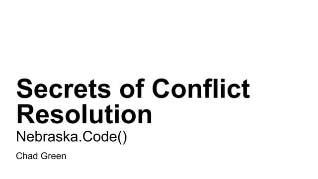 Secrets of Conflict Resolution (Nebraska.Code)