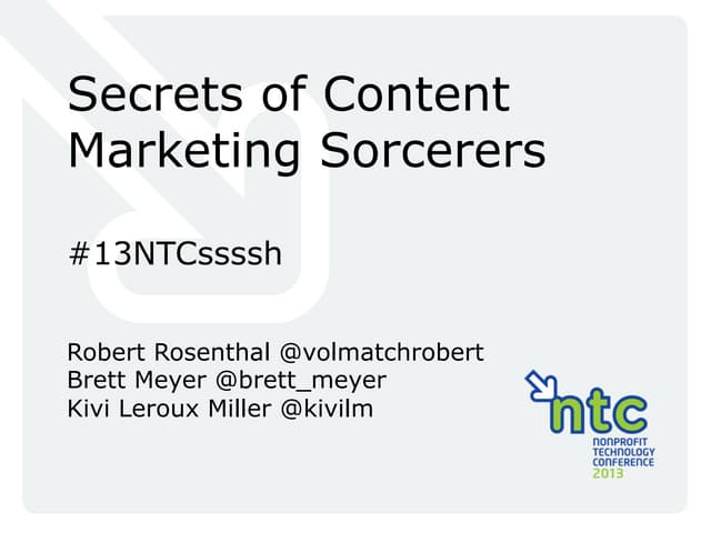 Secrets of Content Marketing Sorcerers (May 2013, PDXTech4Good.org)