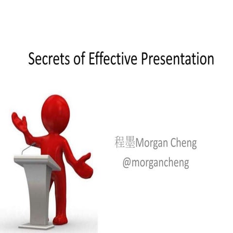 Secrets of Effective Presentation