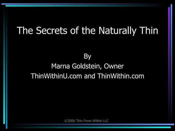 Secrets of the Thin