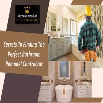 Secrets To Finding The Perfect Bathroom Remodel Contractor | PPT