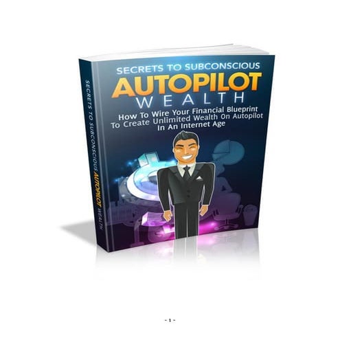 Secrets to subconscious_autopilot_wealth