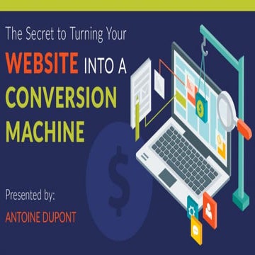 The Secret to Turning Your Website into a Conversion Machine