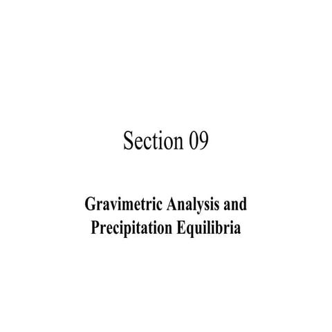 Section 09 gravimetric analysis and precipitation titrations